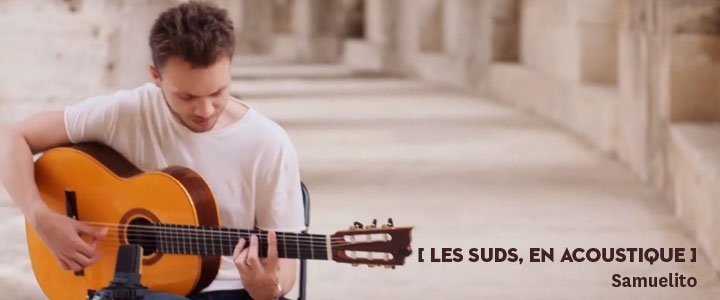 [ Les Suds, en Acoustique ] - Samuelito